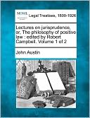 Lectures On Jurisprudence, Or, The Philosophy Of Positive Law