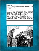 Cases On Principal And Agent And Master And Servant