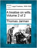 A Treatise On Wills. Volume 2 Of 2