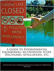 A Guide to Environmental Engineering: An Overview, Scope, Disciplines, Applications, etc.