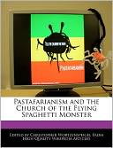 Pastafarianism and the Church of the Flying Spaghetti Monster