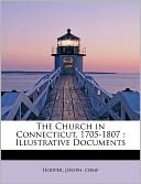 The Church In Connecticut, 1705-1807