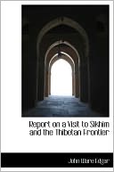 Report on a Visit to Sikhim and the Thibetan Frontier