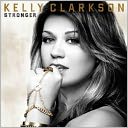 Stronger [Deluxe Edition] by Kelly Clarkson: CD Cover
