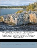 Operations of the Congress: testimony of H. Ross Perot : hearing before the Joint Committee on the Organization of Congress, One Hundred Third Congress, first session ... March 2, 1993