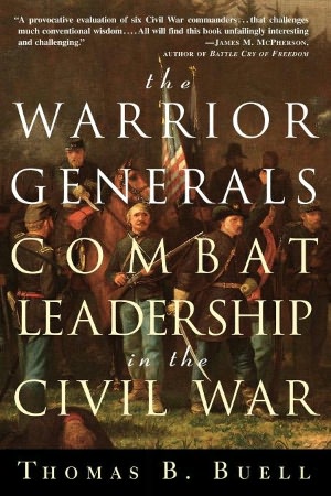 The Warrior Generals; Combat Leadership in the Civil War