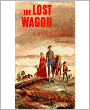 The Lost Wagon: A Western/Adventure Classic By James Arthur Kjelgaard!