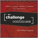 The Challenge Continues, Facilitator's Guide Package: Five Modules for The Five Practices Extended Learning Program