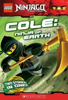 Cole: Ninja of Earth (Lego Ninjago Chapter Book Series #3)