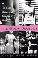 The Body Project: An Intimate History of American Girls