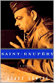 Saint-Exupéry: A Biography