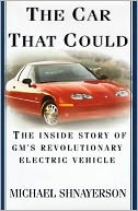 The Car That Could: The Inside Story of GM's Revolutionary Electric Vehicle
