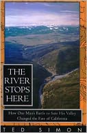 River Stops Here: How One Man's Battle To:Save His Valley Changed the Fate of California