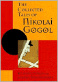 The Collected Tales of Nikolai Gogol (Pevear / Volokhonsky Translation)