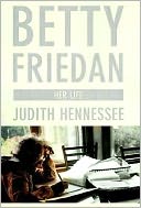 Betty Friedan: Her Life