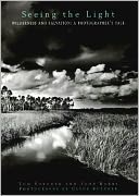 Seeing the Light: Wilderness and Salvation - A Photographer's Tale