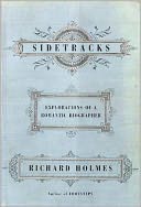 Sidetracks: Explorations of a Romantic Biographer