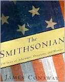 The Smithsonian: 150 Years of Adventure, Discovery, and Wonder
