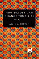 How Proust Can Change Your Life
