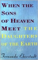 When the Sons of Heaven Meet the Daughters of the Earth