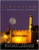 Jerusalem: An Archaeological Biography