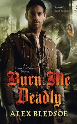 Burn Me Deadly (Eddie LaCrosse Series #2)