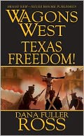 Wagons West: Texas Freedom