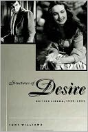 Structures of Desire: British Cinema, 1939-1955