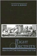 Flight to Objectivity: Essays on Cartesianism and Culture
