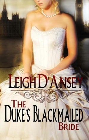 The Duke's Blackmailed Bride