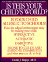 Is This Your Child's World?: How You Can Fix the Schools and Homes That Are Making Your Children Sick