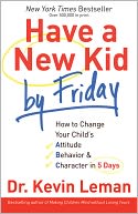 Have a New Kid by Friday by Kevin Leman: NOOK Book Cover