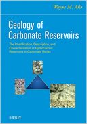 download Geology of Carbonate Reservoirs : The Identification, Description and Characterization of Hydrocarbon Reservoirs in Carbonate Rocks book