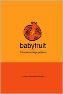 Babyfruit: The Miscarriage Poems