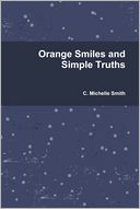 Orange Smiles and Simple Truths