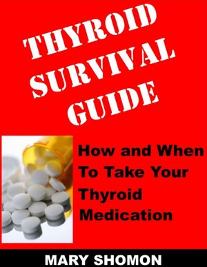 Thyroid Survival Guide: How and When to Take Your Thyroid Medication