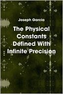 The Physical Constants Defined With Infinite Precision