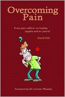 Overcoming Pain: From pain sufferer to Healthy, Capable and in Control