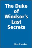 The Duke of Windsor's Last Secrets