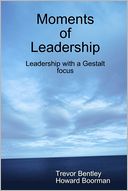 Moments of Leadership: Leadership with a Gestalt Focus
