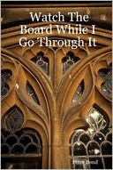 Watch the Board While I Go Through It
