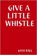 Give a Little Whistle