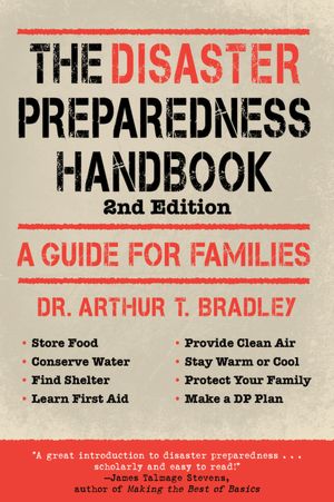The Disaster Preparedness Handbook, 2nd Edition: A Guide for Families