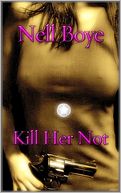 Kill Her Not