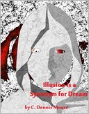 Illusion Is a Synonym for Dream