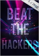 Beat the Hackers!