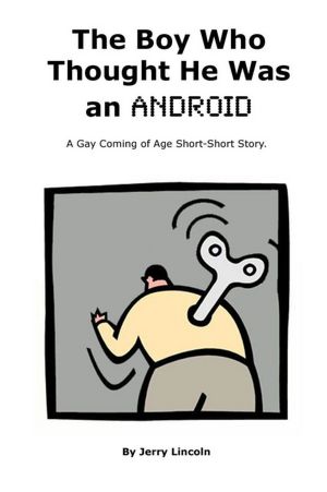 The Boy Who Thought He was an Android