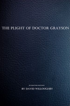 The Plight of Dr. Grayson