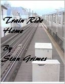 Train Ride Home
