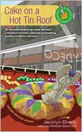 Cake on a Hot Tin Roof (Piece of Cake Mystery Series #2)